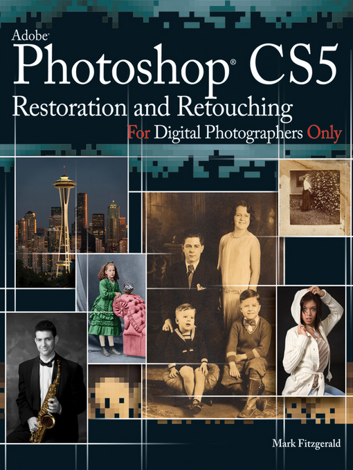 Title details for Photoshop CS5 Restoration and Retouching For Digital Photographers Only by Mark Fitzgerald - Wait list